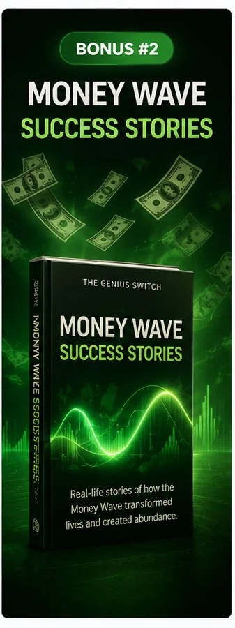 The Genius Switch Bonus 2: Money Wave Success Stories
